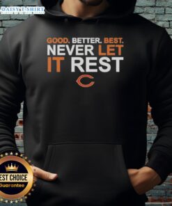 Premium Ben Johnson Chicago Bears hoodie featuring 'Good Better Best Never Let It Rest' design for fans.