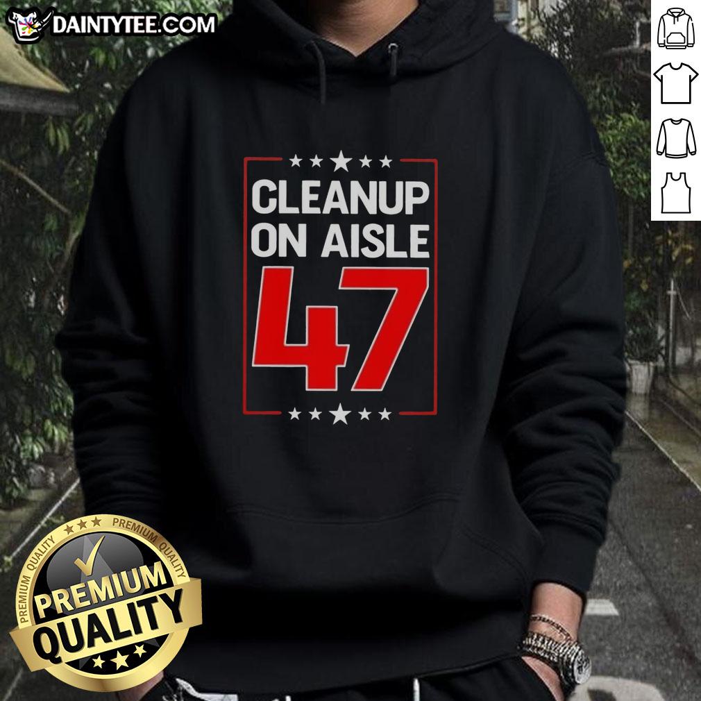 premium-clean-up-on-aisle-47-hoodie Premium Clean Up On Aisle 47 Hoodie in stylish design, perfect for casual wear and expressing your unique personality.