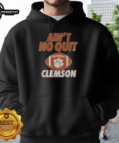 Alt Text: Premium Clemson Football Ain't No Quit hoodie showcasing team spirit and comfort for fans and athletes.