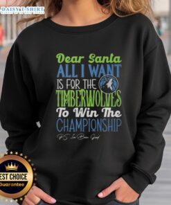 Premium Dear Santa sweatshirt featuring Minnesota Timberwolves championship wish, perfect for basketball fans.