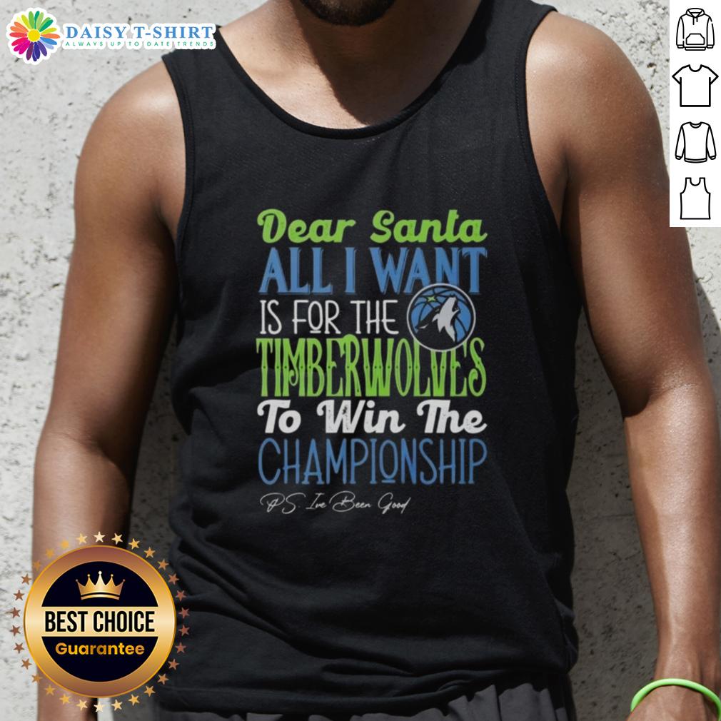 Premium Dear Santa All I Want Is For The Minnesota Timberwolves To Win The Championship Tank Top Alt Text: Premium Dear Santa tank top featuring 'All I Want Is For The Minnesota Timberwolves To Win The Championship' design.