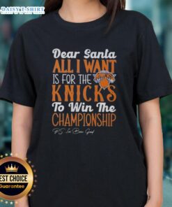 Premium Dear Santa tee for ladies featuring 'All I Want Is For The New York Knicks To Win The Championship' design.