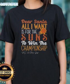 Alt Text: Premium Dear Santa Tee for Phoenix Suns fans wishing for a championship win, perfect for ladies.