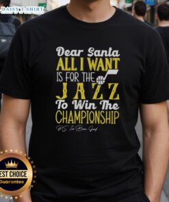 Premium 'Dear Santa All I Want Is For The Utah Jazz To Win The Championship' T-Shirt for basketball fans.