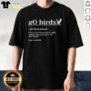 Premium Definition Go Birds Phrase Philadelphia Eagles Football T-Shirt featuring bold graphics in team colors.