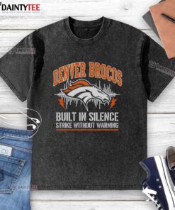 Premium Denver Broncos Built-In Silence Strike Without Warning Washed T-Shirt featuring classic team colors and logo.