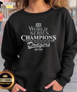 Premium Dodgers B2B World Series Champions 2025 Sweatshirt, featuring bold team logo and comfortable design for fans.