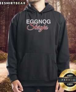 Cozy Premium Eggnog Sleighs Christmas Hoodie featuring festive graphics and a warm design for holiday celebrations.