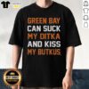 Premium Green Bay Can Suck My Ditka And Kiss My Butkus T-Shirt featuring bold graphics for football fans.