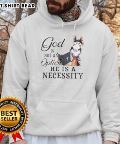 Premium Horse God hoodie featuring bold text 'He Is Not An Option, He Is A Necessity' in stylish design.