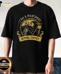 Alt Text: Premium I Am A Nightmare Before Coffee T-Shirt featuring a spooky design for coffee lovers and Halloween fans.