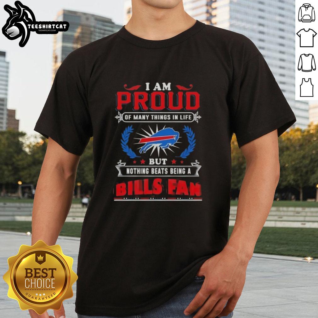 premium-i-am-proud-of-many-things-in-life-but-nothing-beats-being-a-buffalo-bills-fan-t-shirt Premium 'I Am Proud Of Many Things But Nothing Beats Being A Buffalo Bills Fan' T-Shirt design for loyal fans.