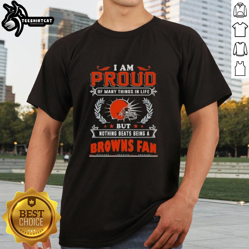 premium-i-am-proud-of-many-things-in-life-but-nothing-beats-being-a-cleveland-browns-fan-t-shirt Premium 'I Am Proud Of Many Things In Life But Nothing Beats Being A Cleveland Browns Fan' T-Shirt displayed on a hanger.