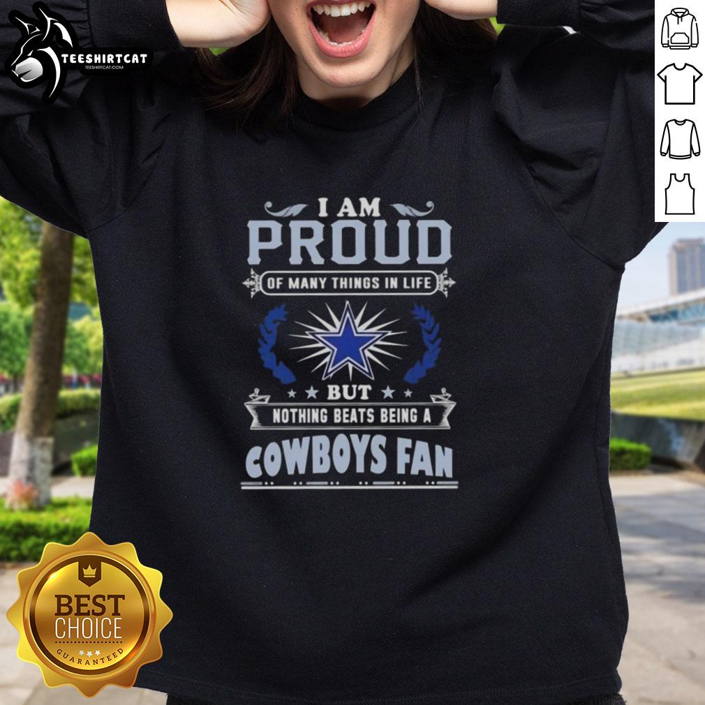 premium-i-am-proud-of-many-things-in-life-but-nothing-beats-being-a-dallas-cowboys-fan-sweatshirt Premium sweatshirt featuring 'I Am Proud Of Many Things In Life But Nothing Beats Being A Dallas Cowboys Fan' design.