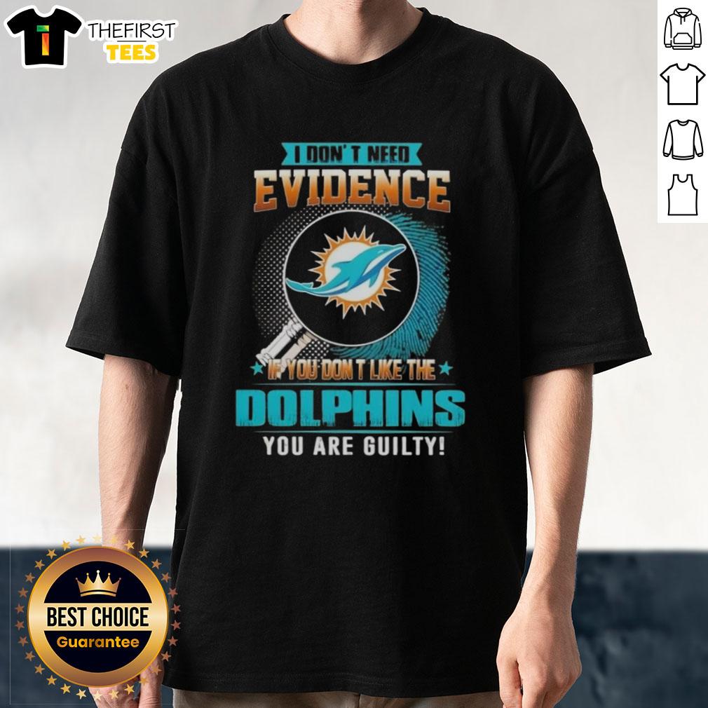 premium-i-dont-need-evidence-if-you-dont-like-the-miami-dolphins-you-are-guilty-t-shirt-1 Premium 'I Don't Need Evidence If You Don't Like The Miami Dolphins You Are Guilty' T-Shirt design in vibrant colors.