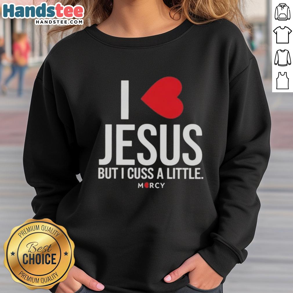 premium-i-love-jesus-but-i-cuss-a-little-mercy-sweatshirt Premium I Love Jesus But I Cuss A Little Mercy Sweatshirt in gray, featuring a stylish and humorous design.
