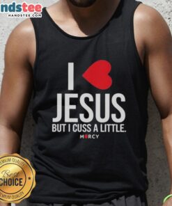 Premium I Love Jesus But I Cuss A Little Mercy Tank Top in stylish design, perfect for casual wear and expressing faith.