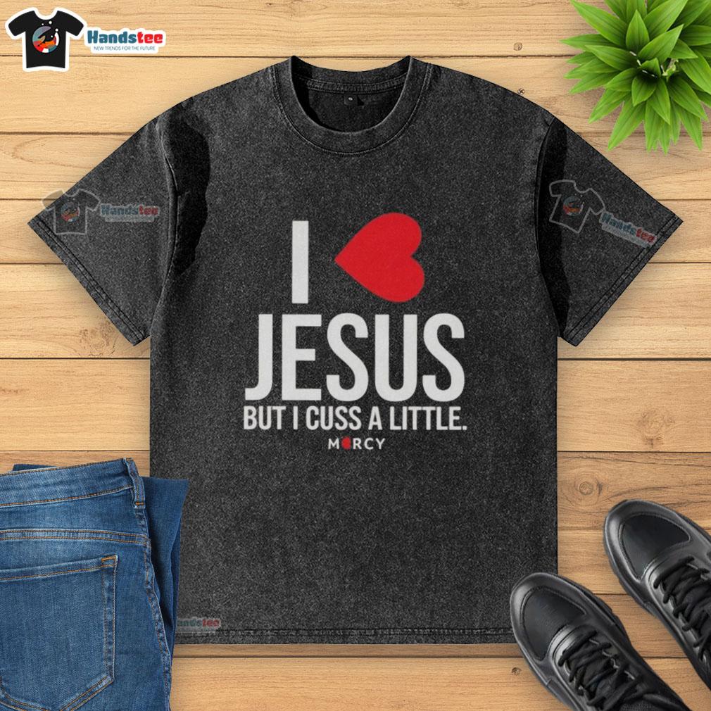 premium-i-love-jesus-but-i-cuss-a-little-mercy-washed-t-shirt Premium I Love Jesus But I Cuss A Little Mercy Washed T-Shirt featuring a stylish design for casual wear.