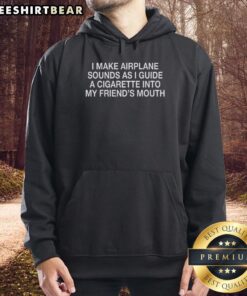 Premium hoodie featuring a playful design of a person making airplane sounds while guiding a cigarette into a friend's mouth.