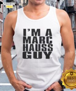 Alt Text: Premium I'm A Marc Hauss Guy Tank Top in stylish design, perfect for casual summer wear and showcasing your unique style.
