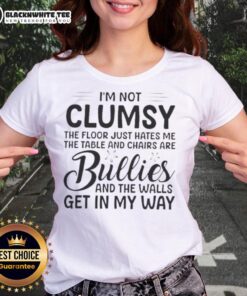 Alt Text: Premium ladies tee featuring 'Not Clumsy, The Floor Hates Me' design, perfect for humorous casual wear.