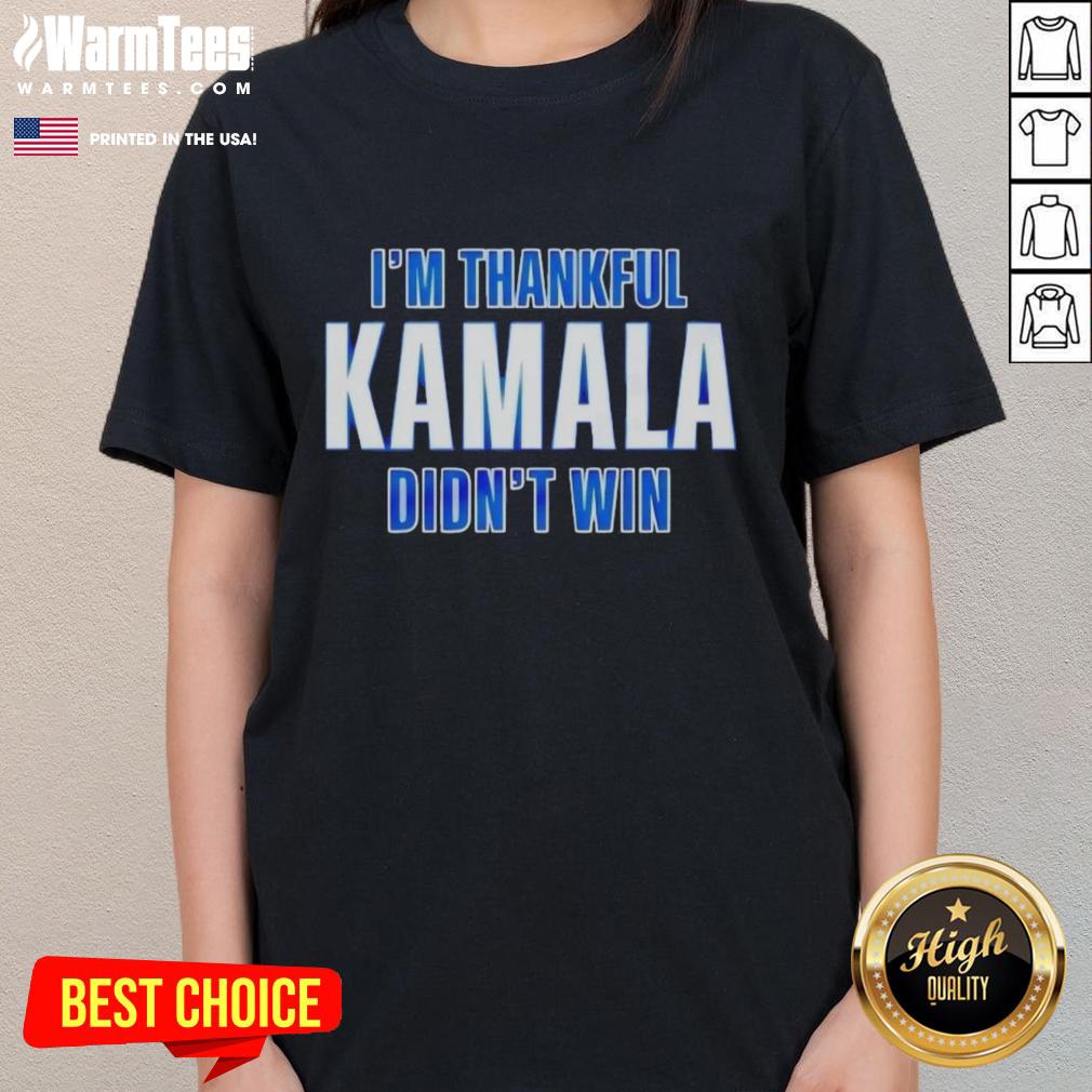 premium-im-thankful-kamala-didnt-win-ladies-tee Premium I'm Thankful Kamala Didn't Win Ladies Tee - Stylish women's shirt expressing gratitude with a bold graphic design.