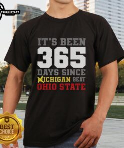Alt Text: Premium It's Been 356 Days Since Michigan Beat Ohio State T-Shirt showcasing team spirit and rivalry pride.