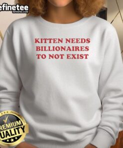 Premium kitten sweatshirt featuring a playful design, perfect for billionaires who want to make a difference.