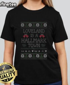 Premium Loveland is a Hallmark Town Ugly Christmas Ladies Tee featuring festive designs perfect for holiday celebrations.