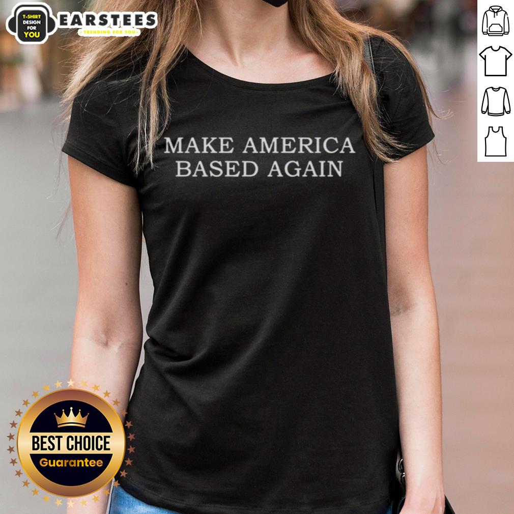 premium-make-america-based-again-ladies-tee Premium Make America Based Again Ladies Tee featuring a stylish design and comfortable fit for patriotic women.