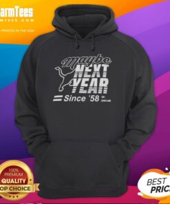 Premium Maybe Next Year Since 58 Hoodie in stylish design, perfect for casual wear and cozy comfort.