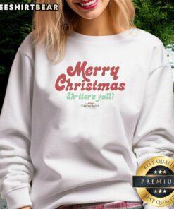 Premium Merry Christmas Shitters Full Sweatshirt featuring festive design, perfect for holiday gatherings and cozy comfort.