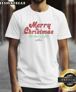 Alt Text: Premium Merry Christmas Shitter's Full T-Shirt featuring a festive design, perfect for holiday gatherings and gifts.