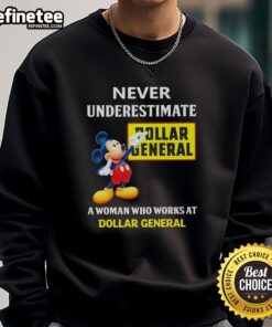Alt Text: Premium Mickey Never Underestimate Dollar General sweatshirt for women, showcasing comfort and style for Dollar General employees.