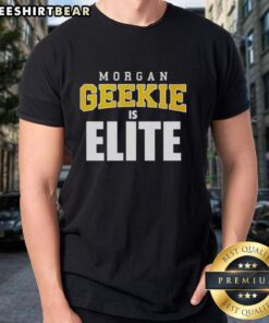 Premium Morgan Geekie Is Elite Boston Bruins Hockey T-Shirt featuring vibrant team colors and a stylish design.