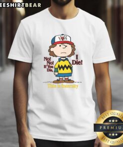 Alt Text: Premium If You Die I Die Fraternity Peanuts T-Shirt featuring a playful design perfect for fraternity brothers.