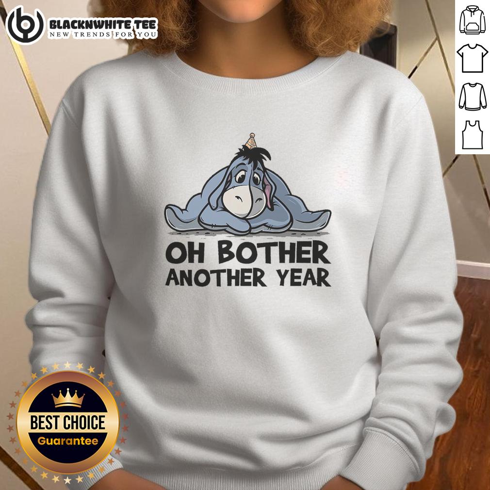 Premium Oh Bother Another Year Sweatshirt Premium Oh Bother Another Year Sweatshirt in cozy fabric, perfect for casual wear and staying stylish during colder months.