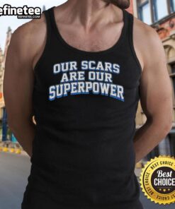 Premium tank top featuring 'Our Scars Are Our Superpower' design, perfect for empowering and stylish casual wear.