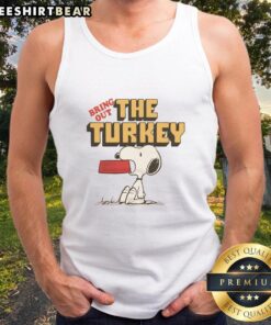 Alt Text: Premium Peanuts Snoopy Bring Out The Turkey Tank Top featuring a playful Snoopy design perfect for Thanksgiving celebrations.