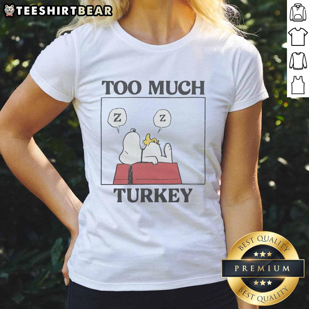 premium-peanuts-snoopy-too-much-turkey-ladies-tee Premium Peanuts Snoopy Too Much Turkey Ladies Tee featuring fun Thanksgiving-themed graphic with Snoopy.