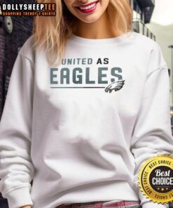 Premium Philadelphia Eagles United As Eagles sweatshirt featuring the team's logo and vibrant colors for loyal fans.