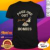 Premium Pour One Out For The Homies T-Shirt featuring a stylish design perfect for casual wear and honoring friends.
