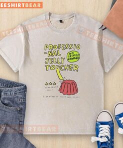Alt Text: Premium professional jelly toucher shirt, featuring a playful design with I am ready to touch your jelly text.