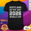 Premium Scotland On Our Way 2026 World Cup T-Shirt featuring vibrant design and team colors, perfect for fans.