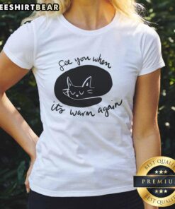 Premium See You When It's Warm Again Ladies Tee featuring a stylish design perfect for spring and summer outfits.