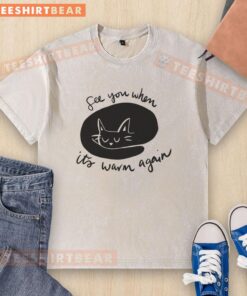 Premium See You When It's Warm Again Washed T-Shirt in soft cotton, perfect for casual summer outings and layering.