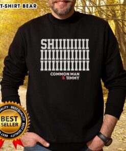 Premium Shiiiiiiiiiiiiiiiiiiiiiiiiiiiiiiii sweatshirt featuring Common Man and Timmy from 97.1 The Fan.