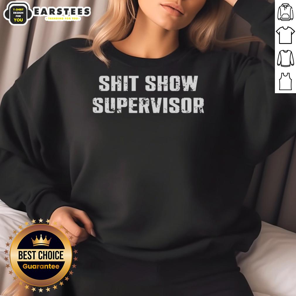 premium-shit-show-supervisor-letter-meme-sweatshirt Alt Text: Premium Shit Show Supervisor Letter meme sweatshirt featuring humorous design perfect for casual wear.