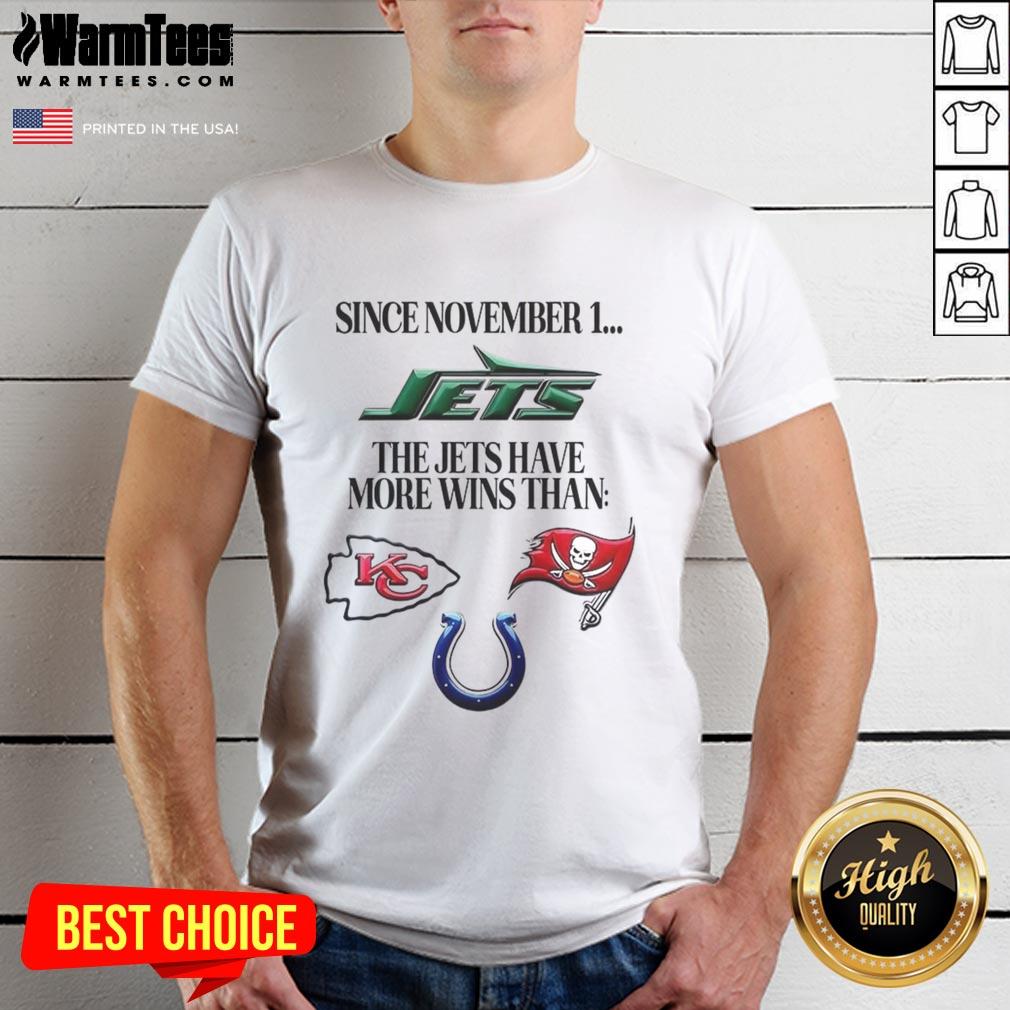 premium-since-november-1-the-new-york-jets-have-more-wins-than-t-shirt Premium 'Since November 1, The New York Jets Have More Wins Than' T-Shirt showcasing team pride and recent success.