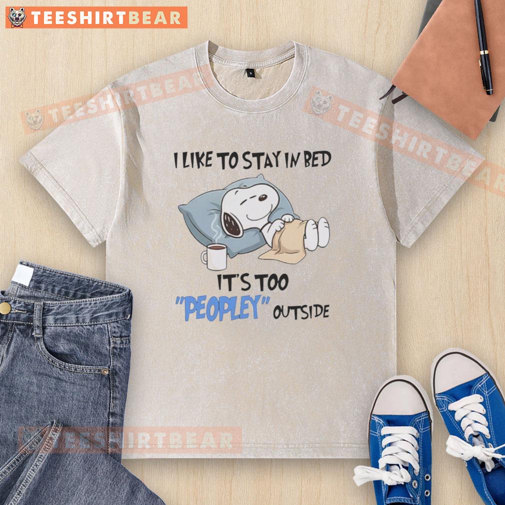 premium-snoopy-i-like-to-stay-in-bed-its-too-peopey-outside-washed-t-shirt Premium Snoopy t-shirt featuring 'I Like To Stay In Bed, It's Too Peopley Outside' design in a washed style.